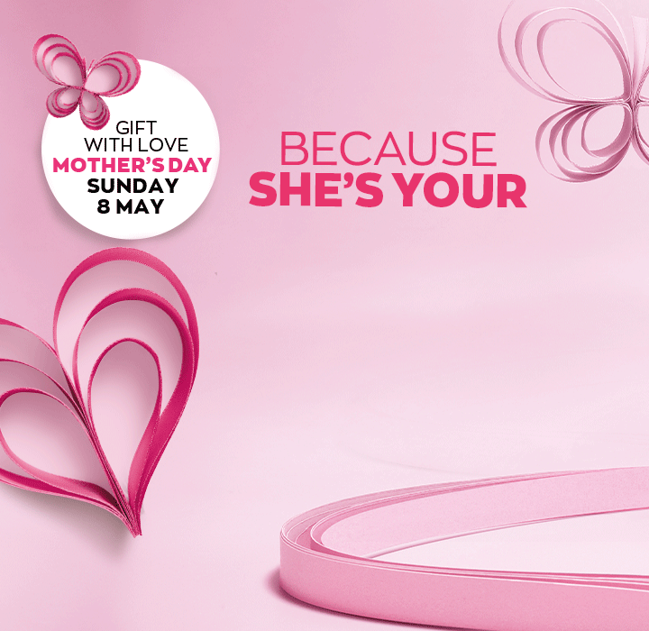 BECAUSE SHE’S YOUR WORLD, GIFT HER FROM OURS