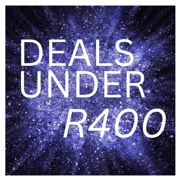 Deals Under R400