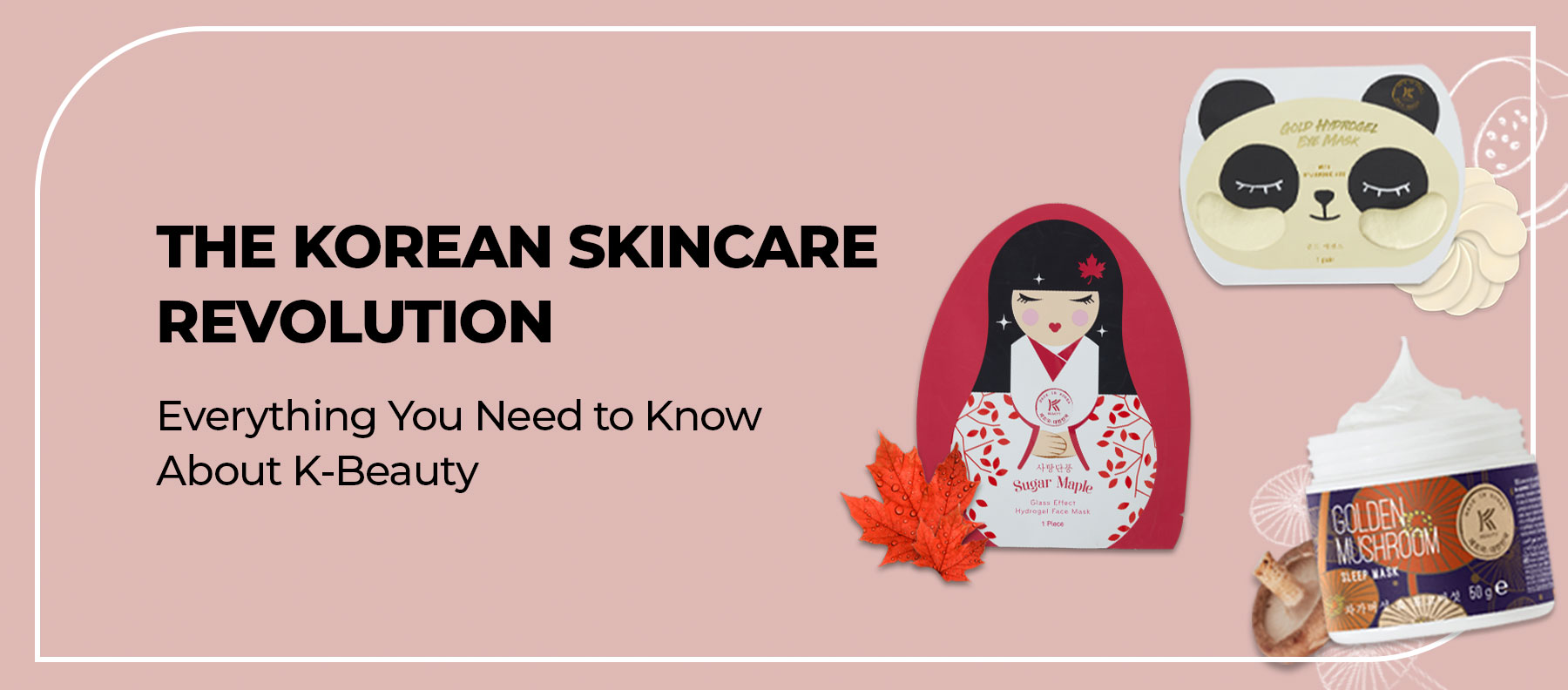 The Korean Skincare Revolution