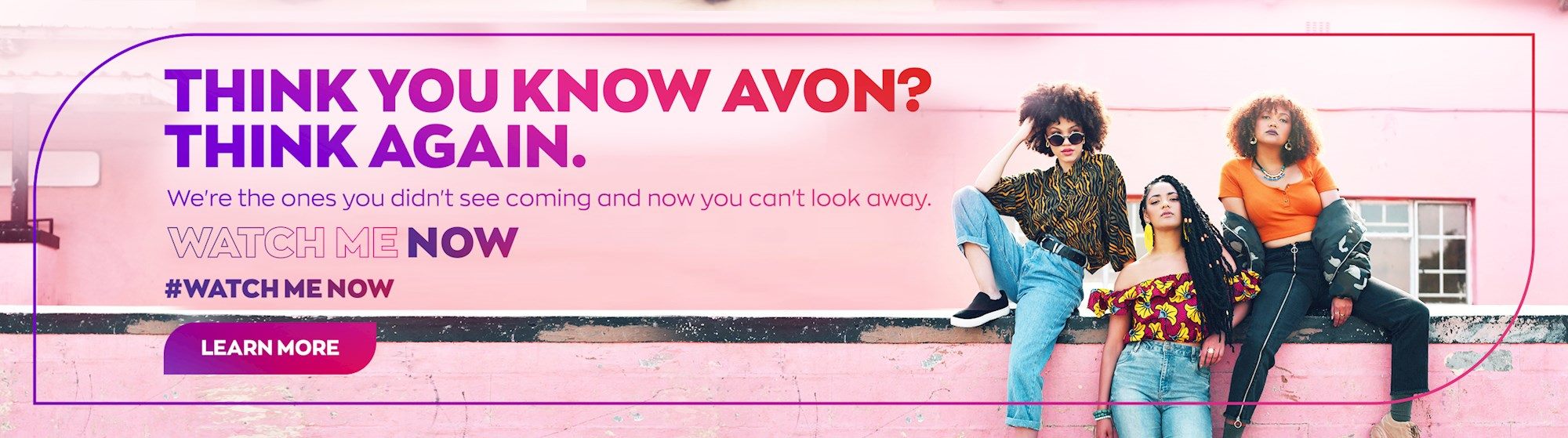Avon Watch Me Now
